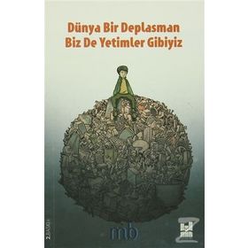 Dünya Bir Deplasman Biz de Yetimler Gibiyiz - Mb