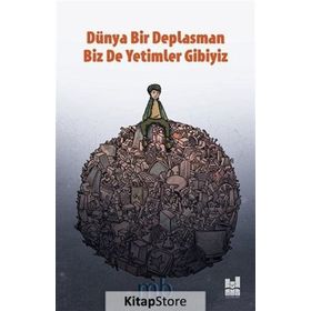 Dünya Bir Deplasman Biz de Yetimler Gibiyiz - Mb