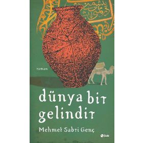 Dünya Bir Gelindir - Mehmet Sabri Genç