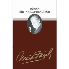 DÜNYA BIR İNKILAP BEKLIYOR (KOD: 26) - NECIP FAZIL KISAKÜREK