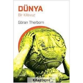 DÜNYA BIR KILAVUZ - GÖRAN THERBORN