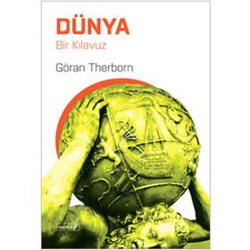 DÜNYA BIR KILAVUZ - GÖRAN THERBORN