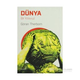 DÜNYA BIR KILAVUZ - GÖRAN THERBORN
