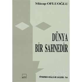 DÜNYA BIR SAHNEDIR - GENEL