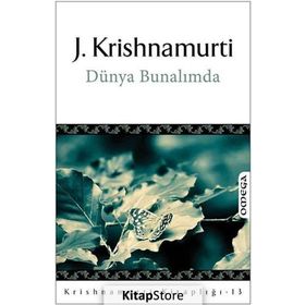 DÜNYA BUNALIMDA - JIDDHU KRISHNAMURTI
