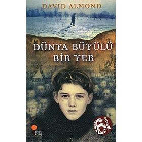 DÜNYA BÜYÜLÜ BIR YER - DAVID ALMOND