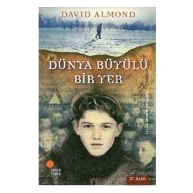 DÜNYA BÜYÜLÜ BIR YER - DAVID ALMOND
