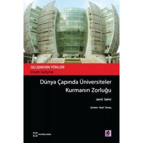 DÜNYA ÇAPINDA ÜNIVERSITELER KURMANIN ZORLUĞU - GENEL