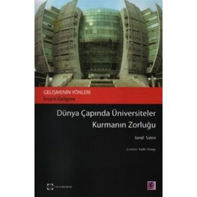 DÜNYA ÇAPINDA ÜNIVERSITELER KURMANIN ZORLUĞU - GENEL