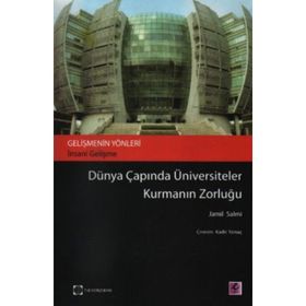 DÜNYA ÇAPINDA ÜNIVERSITELER KURMANIN ZORLUĞU - GENEL