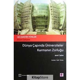 DÜNYA ÇAPINDA ÜNIVERSITELER KURMANIN ZORLUĞU - GENEL