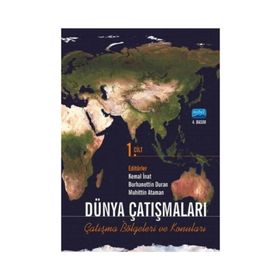 DÜNYA ÇATIŞMALARI ÇATIŞMA BÖLGELERİ VE KONULARI CILT 1 - MUHITTIN ATAMAN;KEMAL İNAT;BURHANETTIN DURAN
