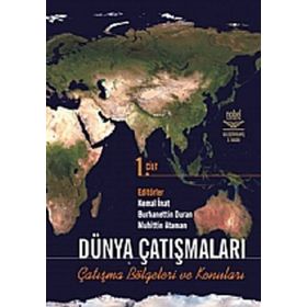 DÜNYA ÇATIŞMALARI ÇATIŞMA BÖLGELERİ VE KONULARI CILT 1 - MUHITTIN ATAMAN;KEMAL İNAT;BURHANETTIN DURAN
