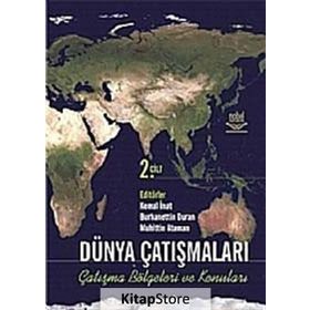 DÜNYA ÇATIŞMALARI ÇATIŞMA BÖLGELERİ VE KONULARI CILT 2 - KEMAL İNAT;BURHANETTIN DURAN;MUHITTIN ATAMAN
