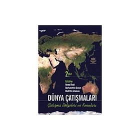 DÜNYA ÇATIŞMALARI ÇATIŞMA BÖLGELERİ VE KONULARI CILT 2 - KEMAL İNAT;BURHANETTIN DURAN;MUHITTIN ATAMAN