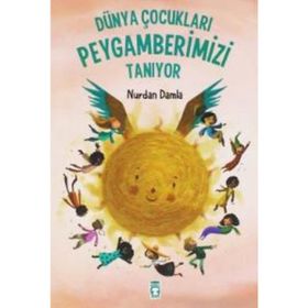Dünya Çocukları Peygamberimizi Tanıyor - Nurdan Damla