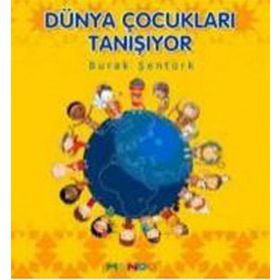 DÜNYA ÇOCUKLARI TANIŞIYOR - BURAK ŞENTÜRK
