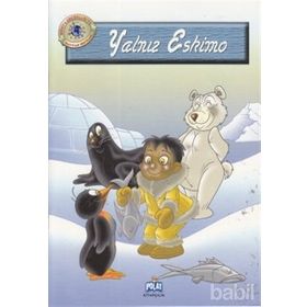 DÜNYA ÇOCUKLARI VE HAYVAN DOSTLARI YALNIZ ESKIMO - GENEL
