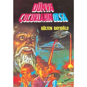 Dünya Çocukların Olsa - Gülten Dayıoğlu