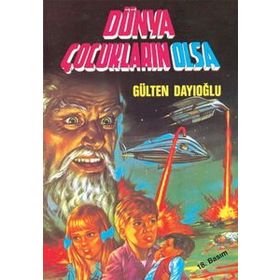 Dünya Çocukların Olsa - Gülten Dayıoğlu