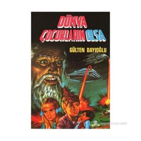 Dünya Çocukların Olsa - Gülten Dayıoğlu