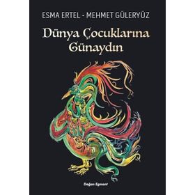 Dünya Çocuklarına Günaydın - Esma Ertel Mehmet Güleryüz