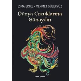 Dünya Çocuklarına Günaydın - Esma Ertel Mehmet Güleryüz