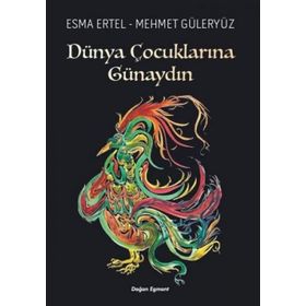 Dünya Çocuklarına Günaydın - Esma Ertel Mehmet Güleryüz