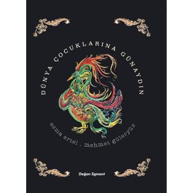 Dünya Çocuklarına Günaydın - Özel Baskı - Esma Ertel Mehmet Güleryüz