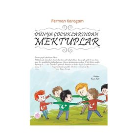 Dünya Çocuklarından Mektuplar - Ferman Karaçam