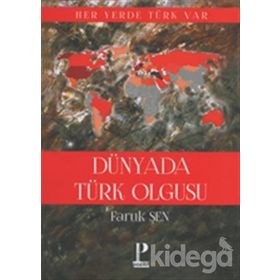 Dünya' Da Türk Olgusu - Faruk Şen