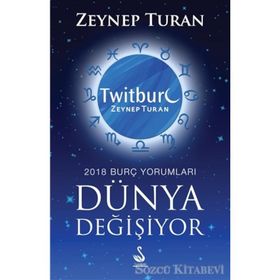 Dünya Değişiyor, 2018 Burç Yorumları - Zeynep Turan