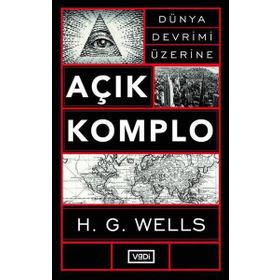 DÜNYA DEVRIMI ÜZERİNE AÇIK KOMPLO - H. G. WELLS