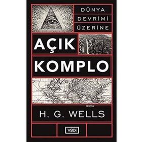 DÜNYA DEVRIMI ÜZERİNE AÇIK KOMPLO - H. G. WELLS