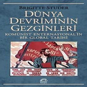 Dünya Devriminin Gezginleri - Brigitte Studer