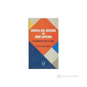 DÜNYA-DIL SISTEMI VE DINI SÖYLEM LAIK-DEMOKRATIK SISTEM VE TEOLOJI - NADIM MACIT