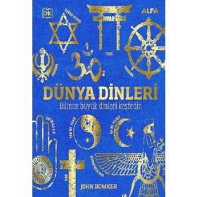 Dünya Dinleri - John Bowker