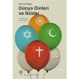 DÜNYA DINLERI VE İKTIDAR - PAUL N. SIEGEL