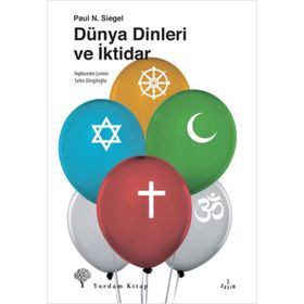 DÜNYA DINLERI VE İKTIDAR - PAUL N. SIEGEL