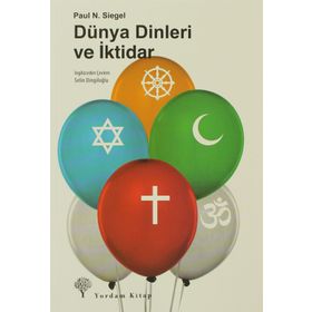 DÜNYA DINLERI VE İKTIDAR - PAUL N. SIEGEL