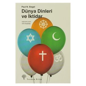 DÜNYA DINLERI VE İKTIDAR - PAUL N. SIEGEL