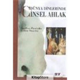 DÜNYA DINLERINDE CINSEL AHLAK - GENEL
