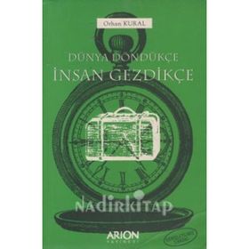 Dünya Döndükçe İnsan Gezdikçe - Orhan Kural