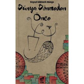 Dünya Dönmeden Önce - Veysel Gökberk Manga