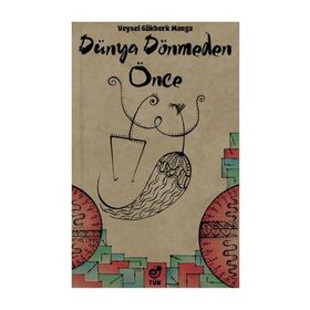 Dünya Dönmeden Önce - Veysel Gökberk Manga