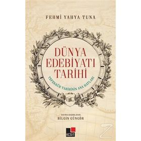 Dünya Edebiyatı Tarihi - Fehmi Yahya Tuna
