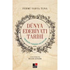 Dünya Edebiyatı Tarihi - Fehmi Yahya Tuna