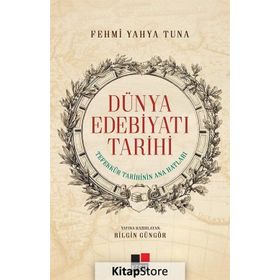 Dünya Edebiyatı Tarihi - Fehmi Yahya Tuna