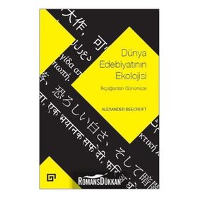 Dünya Edebiyatının Ekolojisi - Alexander Beecroft