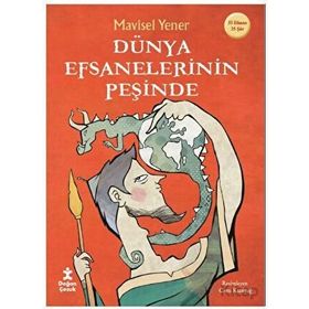 Dünya Efsanelerinin Peşinde - Mavisel Yener